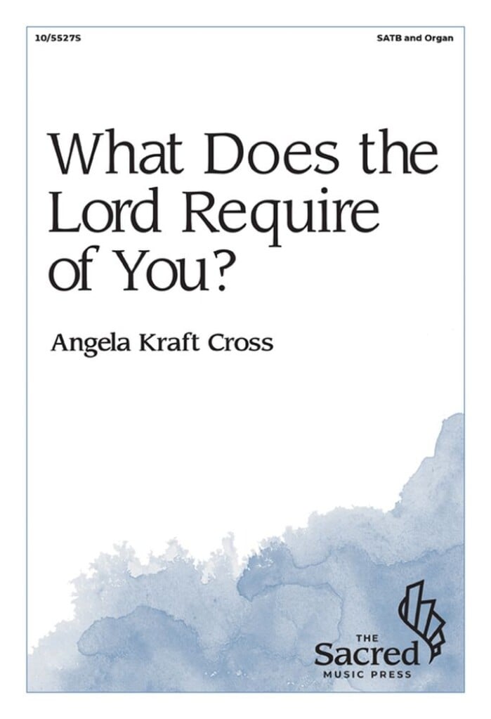 What Does the Lord Require of You?